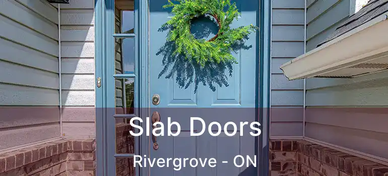 Slab Doors Rivergrove - ON