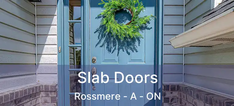  Slab Doors Rossmere - A - ON
