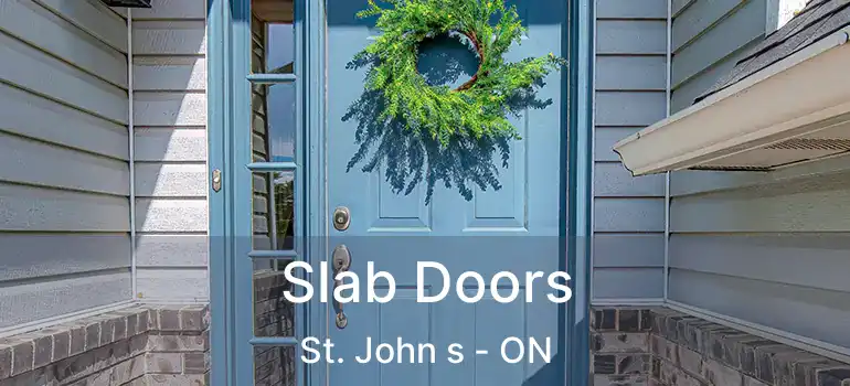  Slab Doors St. John s - ON