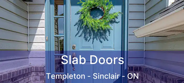  Slab Doors Templeton - Sinclair - ON