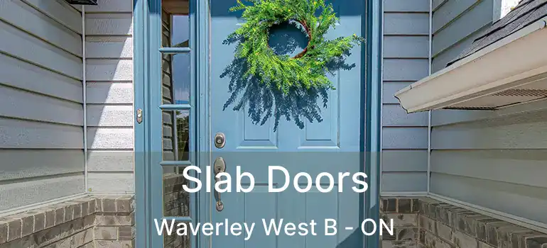  Slab Doors Waverley West B - ON