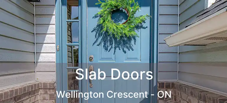  Slab Doors Wellington Crescent - ON
