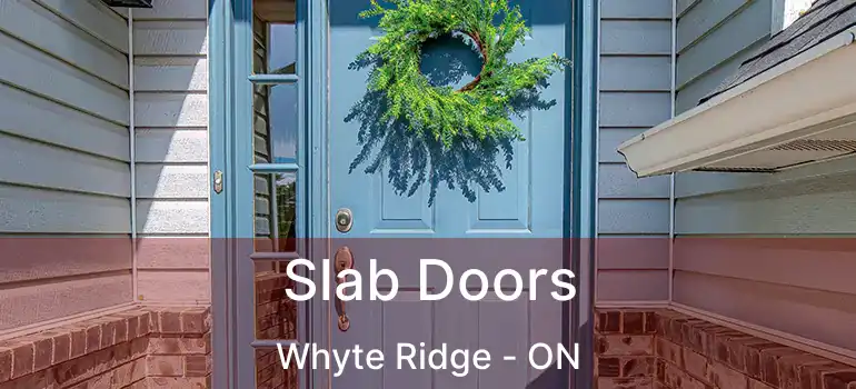  Slab Doors Whyte Ridge - ON