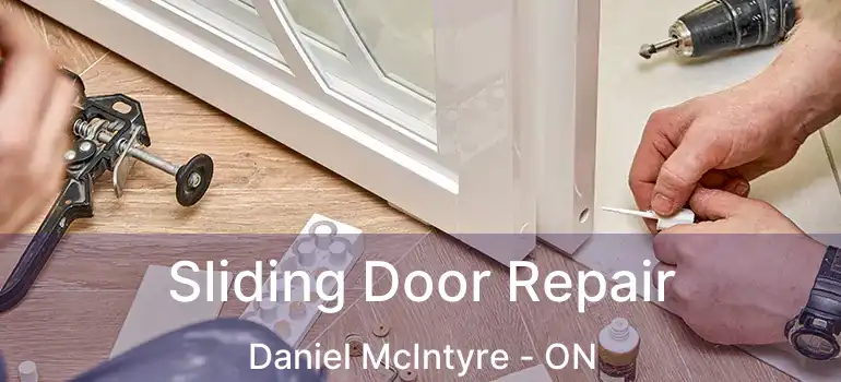  Sliding Door Repair Daniel McIntyre - ON