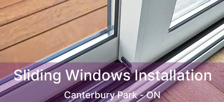  Sliding Windows Installation Canterbury Park - ON