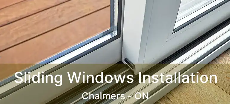  Sliding Windows Installation Chalmers - ON