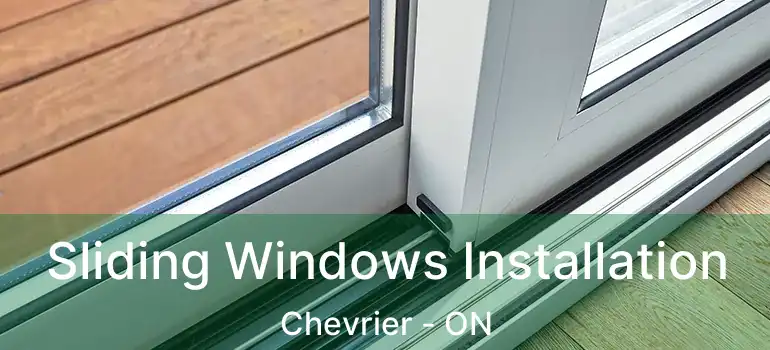  Sliding Windows Installation Chevrier - ON