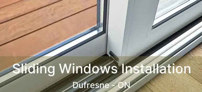  Sliding Windows Installation Dufresne - ON