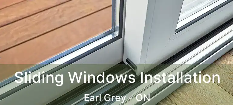  Sliding Windows Installation Earl Grey - ON