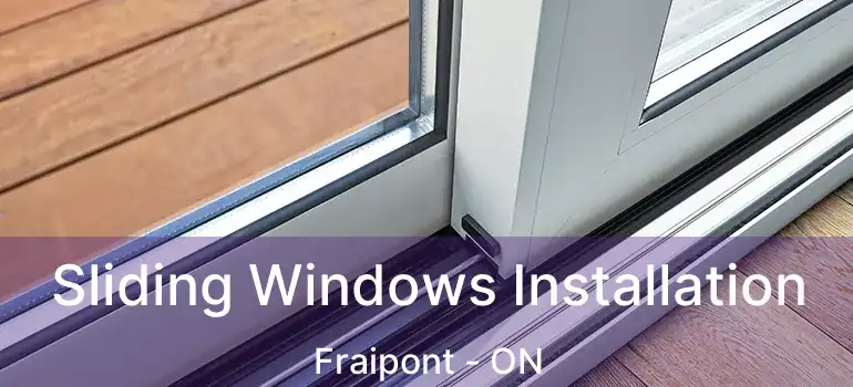  Sliding Windows Installation Fraipont - ON