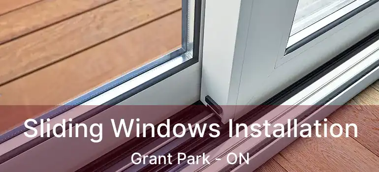  Sliding Windows Installation Grant Park - ON