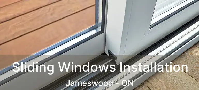  Sliding Windows Installation Jameswood - ON