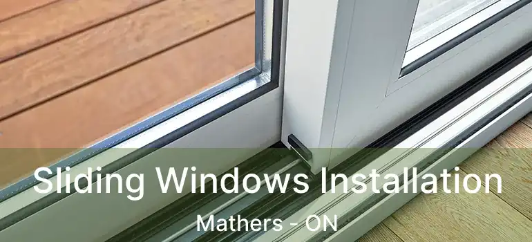  Sliding Windows Installation Mathers - ON