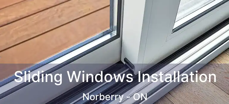 Sliding Windows Installation Norberry - ON