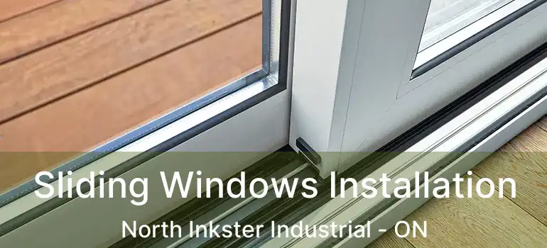  Sliding Windows Installation North Inkster Industrial - ON