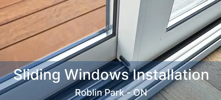  Sliding Windows Installation Roblin Park - ON