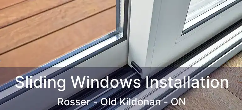  Sliding Windows Installation Rosser - Old Kildonan - ON