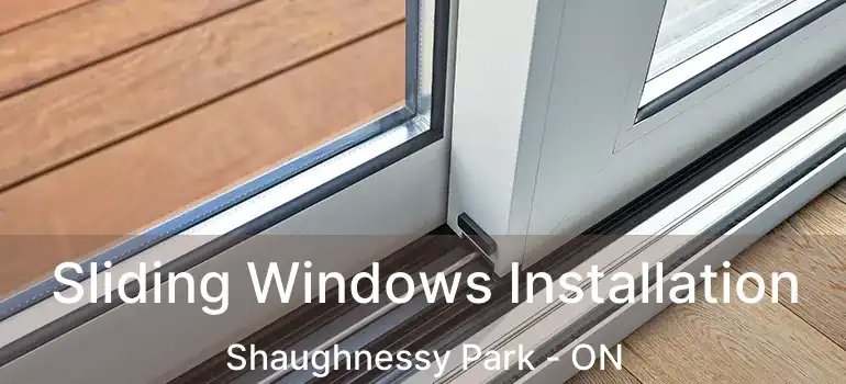  Sliding Windows Installation Shaughnessy Park - ON