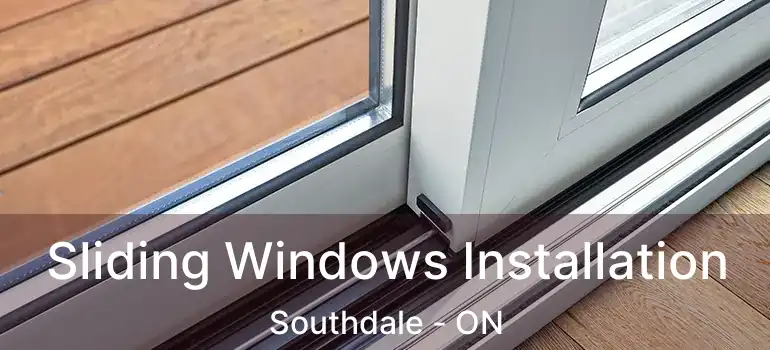  Sliding Windows Installation Southdale - ON