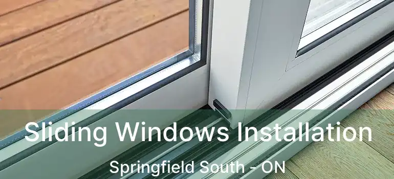  Sliding Windows Installation Springfield South - ON