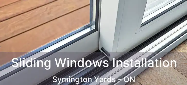  Sliding Windows Installation Symington Yards - ON