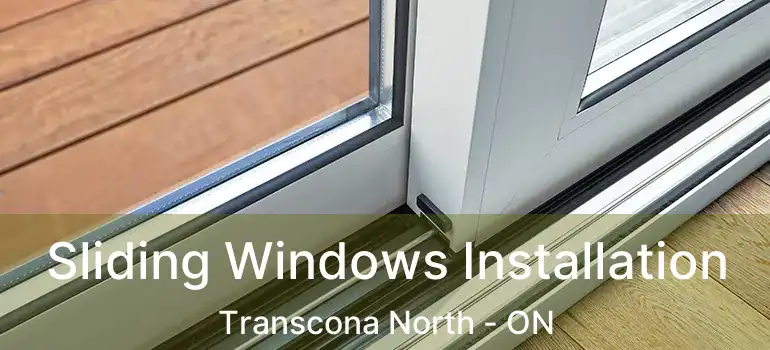  Sliding Windows Installation Transcona North - ON