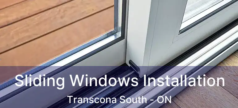  Sliding Windows Installation Transcona South - ON
