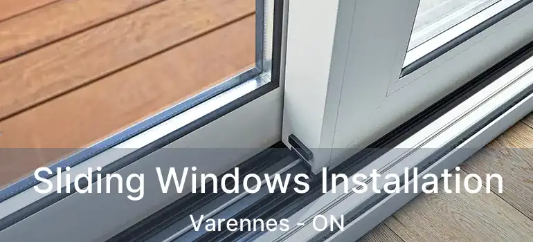  Sliding Windows Installation Varennes - ON