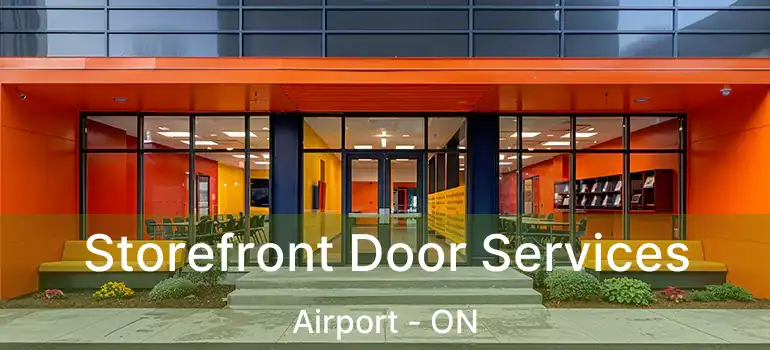  Storefront Door Services Airport - ON
