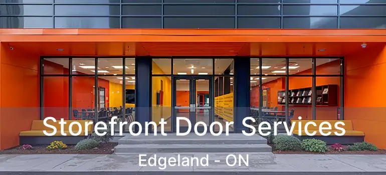  Storefront Door Services Edgeland - ON