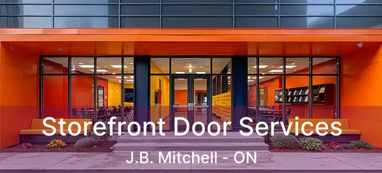  Storefront Door Services J.B. Mitchell - ON