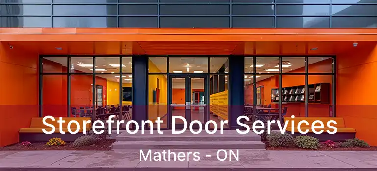  Storefront Door Services Mathers - ON