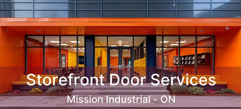  Storefront Door Services Mission Industrial - ON