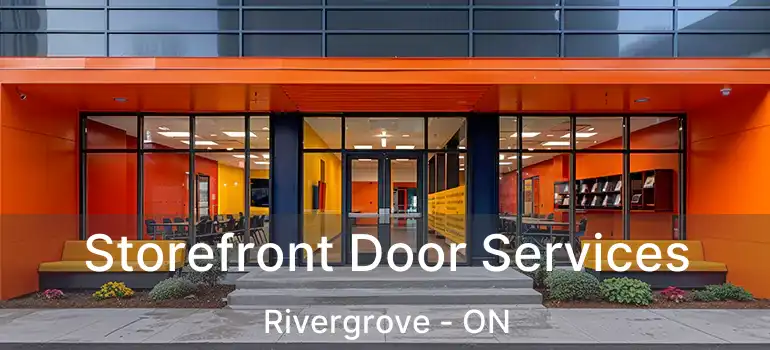  Storefront Door Services Rivergrove - ON