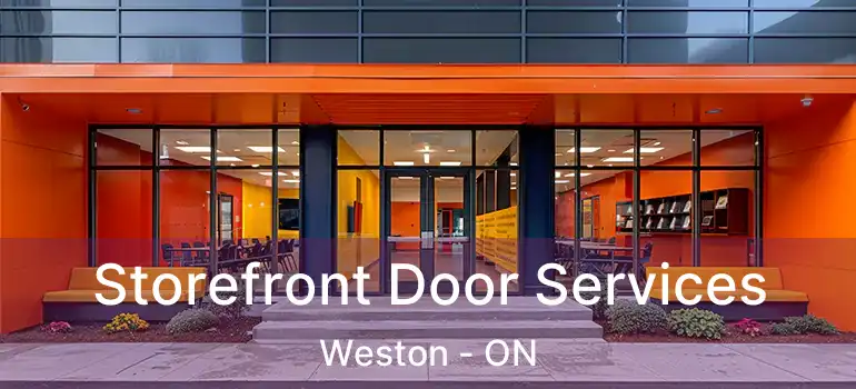  Storefront Door Services Weston - ON