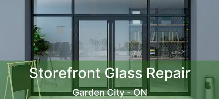  Storefront Glass Repair Garden City - ON