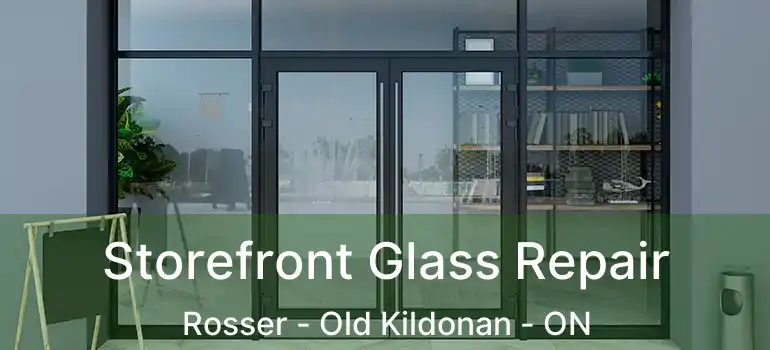  Storefront Glass Repair Rosser - Old Kildonan - ON