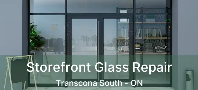  Storefront Glass Repair Transcona South - ON