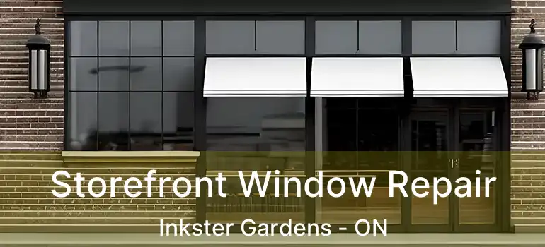  Storefront Window Repair Inkster Gardens - ON