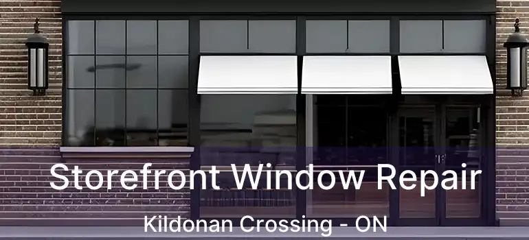  Storefront Window Repair Kildonan Crossing - ON