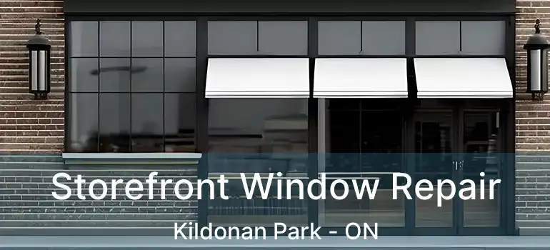  Storefront Window Repair Kildonan Park - ON