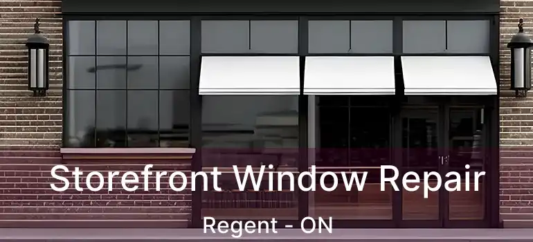  Storefront Window Repair Regent - ON
