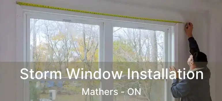  Storm Window Installation Mathers - ON