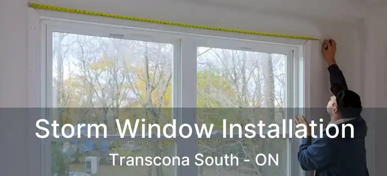  Storm Window Installation Transcona South - ON