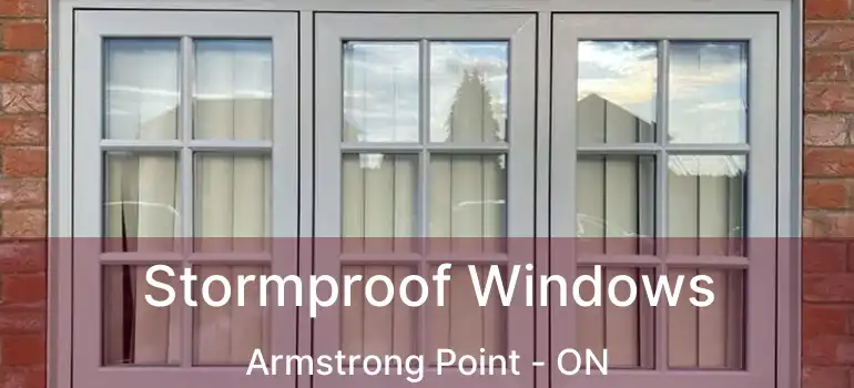  Stormproof Windows Armstrong Point - ON