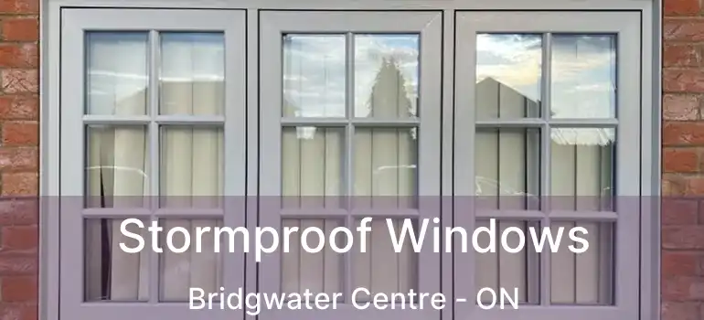  Stormproof Windows Bridgwater Centre - ON