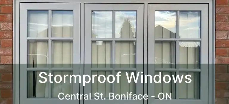 Stormproof Windows Central St. Boniface - ON