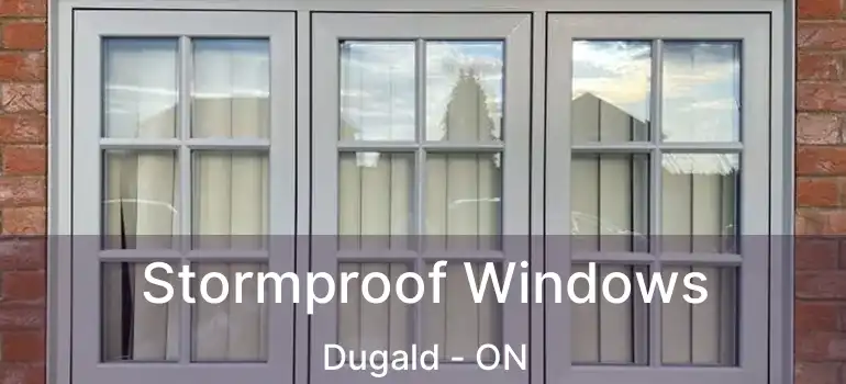  Stormproof Windows Dugald - ON