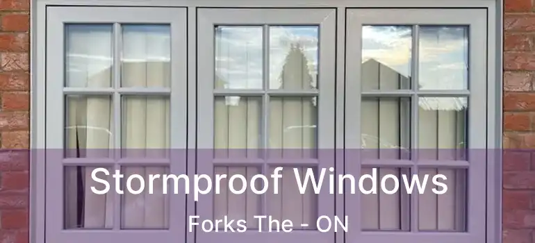  Stormproof Windows Forks The - ON