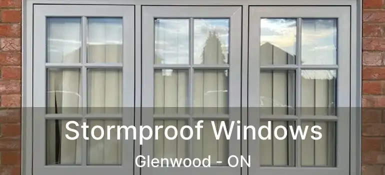 Stormproof Windows Glenwood - ON
